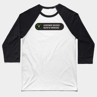 Achievement Unlocked Master of knowledge Baseball T-Shirt